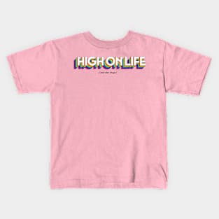 High On Life Kids T-Shirt